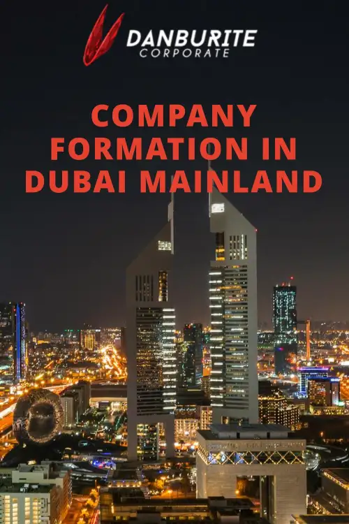 Mainland company formation in Dubai by Danburite Corporate Services