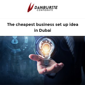 The cheapest business set up idea in Dubai