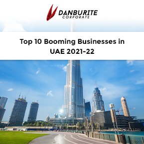 Top 10 booming Businesses in UAE 2021-22