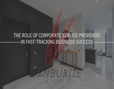 The Role of Corporate Service Providers in Fast-Tracking Business Success